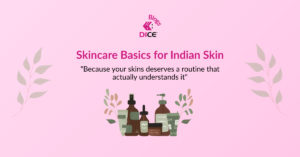 skincare basics for indian skin